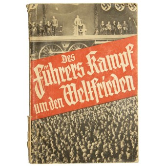 Борьба фюрера за мир во всем мире. Историческая речь в Рейхстаге, 7 марта 1936 года. Espenlaub militaria